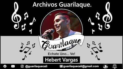 Hebert Vargas, un "Gigante" de la música. - Primer Capítulo