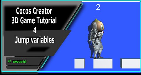 Cocos Creator 3D Game Tutorial 4 - Jump variables