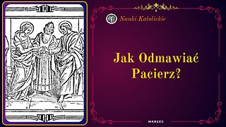 Jak odmawiać Pacierz? | Marzec