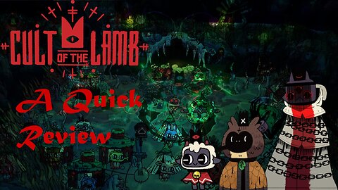 Cult Of The Lamb A Quick Review