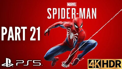 Marvel's Spider-Man Gameplay Walkthrough Part 21 | PS5, PS4 | 4K HDR | ULTIMATE DIFFICULTY