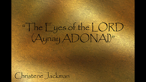 "The Eyes of the Lord (Ayney Adonai)", Christene Jackman, Messianic music