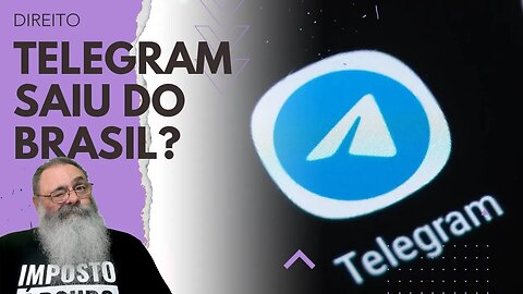 TELEGRAM não tem MAIS advogado ou REPRESENTAÇÃO no BRASIL e com isso SE LIVRA das LOUCURAS do XANDÃO