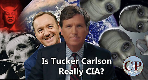 Is Tucker Carlson Really CIA? (A CP Short)