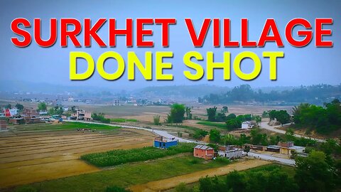 Surkhet Village Drone View ❤