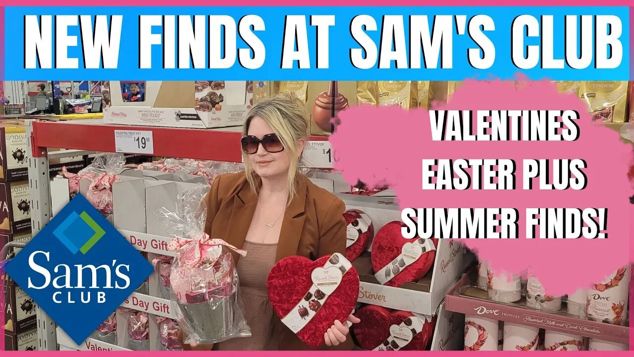 Sam S Club What S New In Store Valentines Spring Summer Stoer