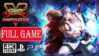 STREET FIGHTER 5 CHAMPION EDITION [FULL GAME] No Commentary ✔️4K 60ᶠᵖˢ HDR PS5