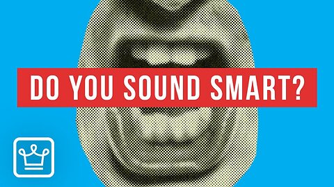 15 Ways You Always Sound Smart