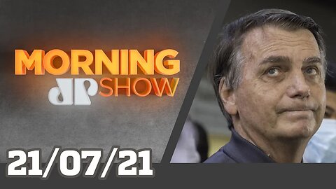 BOLSONARO DIZ QUE VAI VETAR O FUNDÃO - MORNING SHOW - 21/07/21