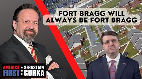 Fort Bragg will always be Fort Bragg. Robert Wilkie with Sebastian Gorka One on One