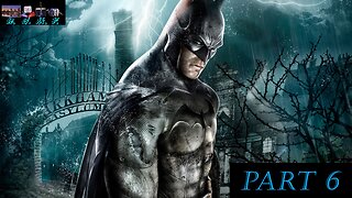 Arkham Asylum - Playthrough 6