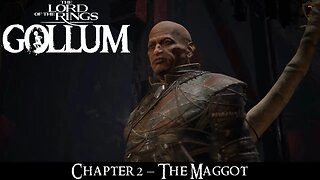 Lord of the Rings: Gollum - Chapter 2: The Maggot (Movie)