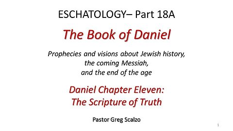 5/19/24 Eschatology #18-A: The Scripture of Truth