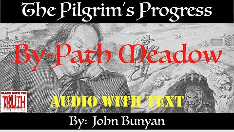 20. By-Path Meadow | British Narrator | Pilgrim's Progress John Bunyan | Audio