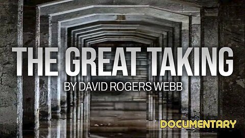 Documentary:The Great Taking