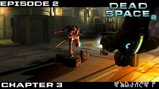 Dead Space 2 Let's Play - Chapter 3 - Episode 2