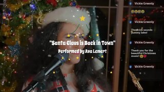 Santa Claus is Back in Town - Ava Lemert 12/10/2021