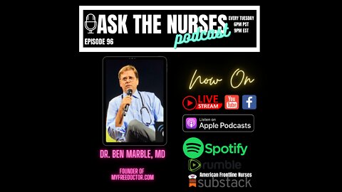 Ask The Nurse Special Guest Dr. Marble Episode 96