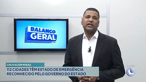 Chuvas em Minas: 112 Cidades têm Estado de Emergência Reconhecido pelo Governo do Estado.