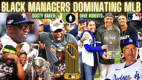 Dusty Baker & Houston Astros Win 2022 World Series | Dave Roberts LA Dodgers | Black MLB Managers