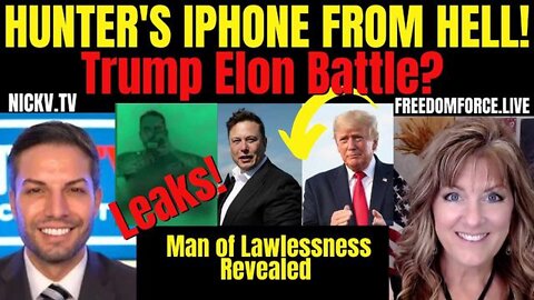 Freedom Force Battalion: Hunter's Iphone from Hell - Trump Elon Battle - Man of Lawlessness 7-12-22