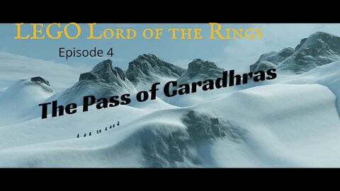 Lego Lord of the Rings Ep4: The Pass of Caradhras