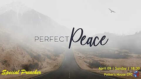 SUNDAY SERVICE PM | Special Preacher | PERFECT PEACE | 18:30 | 09 April 23