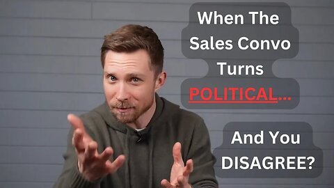 When Customers Drop Political Grenades (And You DISAGREE) - Try Doing This