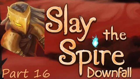 Slay the Spire: Downfall Part 16- The Ironclad. I let too much blood out.