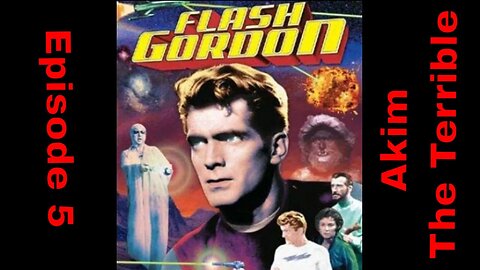 Flash Gordon Ep5 - Akim The Terrible