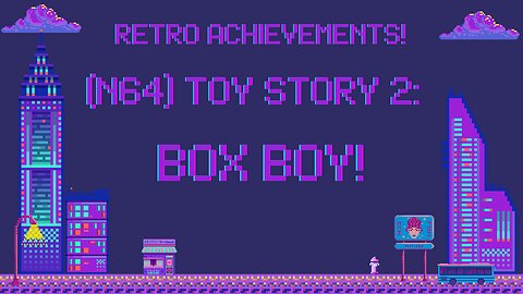Retro Achievements! Toy Story 2: Box Boy
