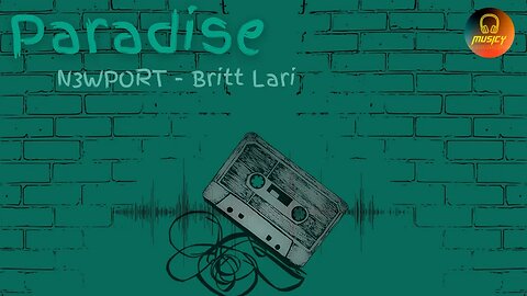 Paradise, N3WPORT - Britt Lari | NCS || MUSICY