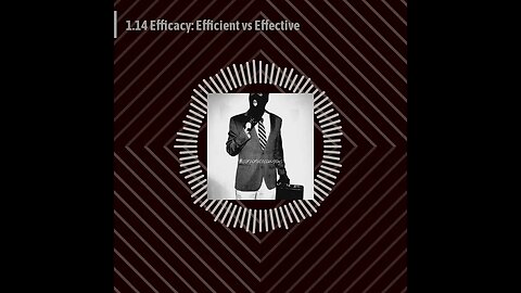 Corporate Cowboys Podcast - 1.14 Efficacy: Efficient vs Effective