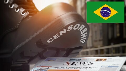 Censorship in Brazil - PL 2630/20 Gives the Government the Authority to Control YouTube