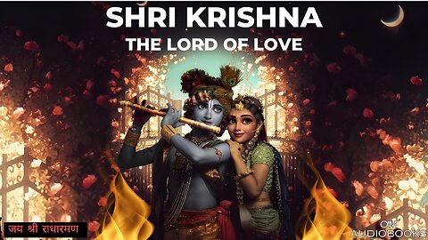Shri Krishna "The Lord of Love" - Introduction || Learn to Love from The Lord Shri Krishna