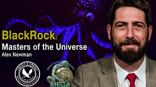BlackRock: Masters of the Universe | Alex Newman
