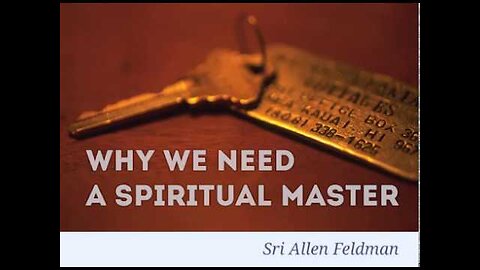 Why We Need A Spiritual Master