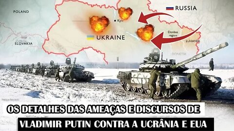 Os Detalhes Das Ameaças E Discursos De Vladimir Putin Contra A Ucrânia E EUA