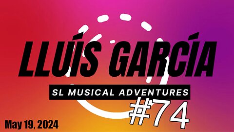 SL Musical Adventures #74