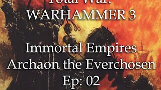 Total War: Warhammer 3 | Immortal Empires | Archaon Ep. 02 - The Writhing Fortress