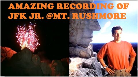 AMAZING RECORDING OF JFK JR. AT MOUNT RUSHMORE