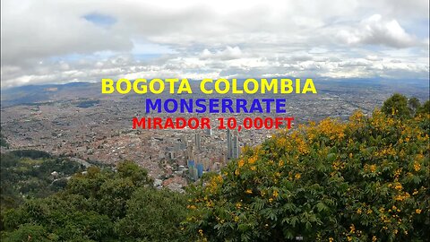 BOGOTA COLOMBIA : PRETTY COLOMBIANA SHOWS ME MONSERRATE MIRADOR : TRAVEL VLOG PT.1 (GOPRO HERO9) 🇨🇴