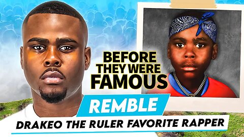 Remble | Before They Were Famous | Drakeo The Ruler Favourite Rapper