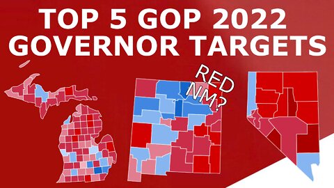 The TOP FIVE Governor Targets for Republicans to Flip in 2022