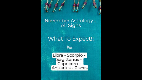 Enjoy November Astrology - Libra thru Pisces