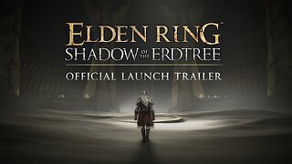 ELDEN RING Shadow of the Erdtree | Official Launch Trailer (2024)