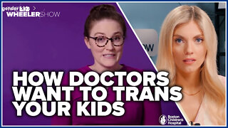 How doctors want to trans your kids