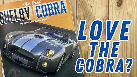 Carroll Shelby History & The Last Shelby Cobra Book