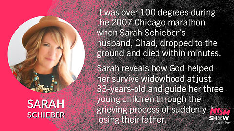 Ep. 192 - Sarah Schieber Focuses on God’s Goodness After Sudden Death of Husband and Father of Three