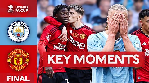 Manchester City vs Manchester United | Key moments |FA cup final